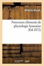 Nouveaux elements de physiologie humaine. WUNDT-W   ., Livres, WUNDT-W, Verzenden