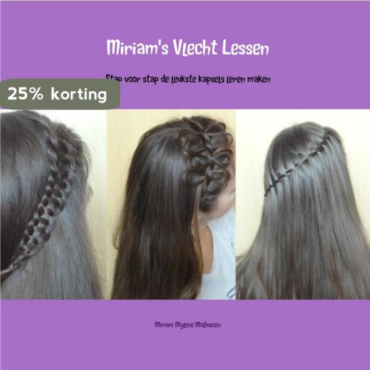 Miriams vlecht lessen 9789402125184 Miriam Mylene Molhuizen, Boeken, Hobby en Vrije tijd, Zo goed als nieuw, Verzenden
