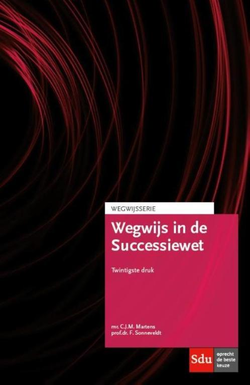 Wegwijsserie  -   Wegwijs in de Successiewet 9789012395465, Livres, Science, Envoi