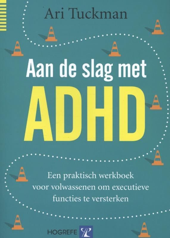 Aan de slag met ADHD 9789079729753 Ari Tuckman, Boeken, Psychologie, Zo goed als nieuw, Verzenden