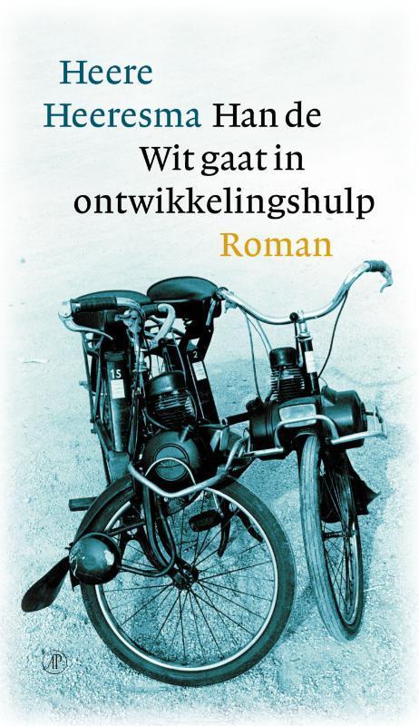 Han de Wit gaat in ontwikkelingshulp, of Over het leven,, Boeken, Romans, Zo goed als nieuw, Verzenden