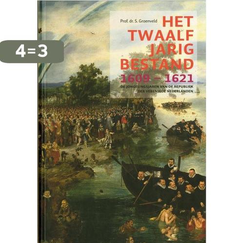 Het Twaalfjarig Bestand, 1609-1621 9789072550057, Boeken, Overige Boeken, Gelezen, Verzenden