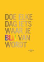 Doe elke dag iets waar je blij van wordt 9789045324777, Verzenden, Zo goed als nieuw, Robie Rogge