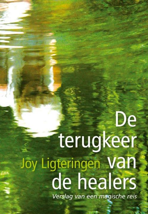 De terugkeer van de healers / Verslag van een magische reis, Boeken, Esoterie en Spiritualiteit, Zo goed als nieuw, Verzenden