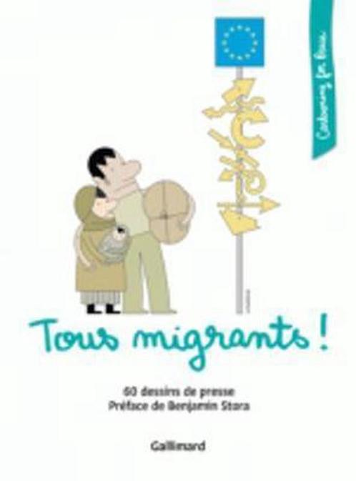 Cartooning for peace/Tous migrants! 9782742449392, Livres, Livres Autre, Envoi