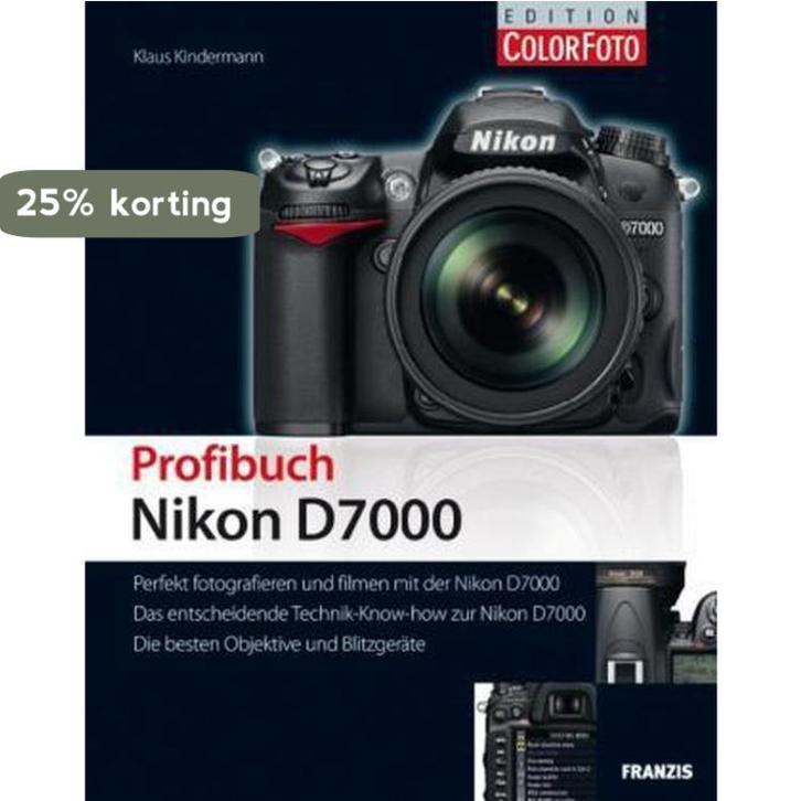 Das Profibuch Nikon D7000 9783645600965 Klaus Kindermann, Boeken, Taal | Duits, Zo goed als nieuw, Verzenden