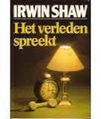 Verleden spreekt 9789010047311 Irwin Shaw, Boeken, Verzenden, Gelezen, Irwin Shaw