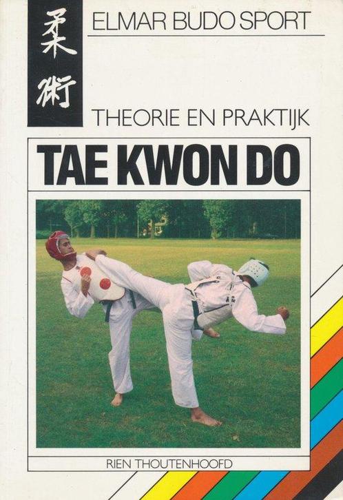 Taekwondo Theorie En Praktijk 9789061205494, Livres, Livres de sport, Envoi