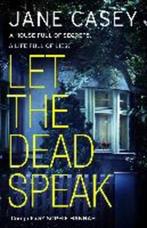 Let the dead speak 9780008148997 Jane Casey, Boeken, Verzenden, Gelezen, Jane Casey