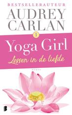 Lessen in de liefde / Yoga girl / 1 9789022580950, Verzenden, Gelezen, Audrey Carlan