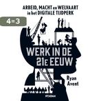 Werk in de 21e eeuw 9789046819036 Ryan Avent, Verzenden, Gelezen, Ryan Avent