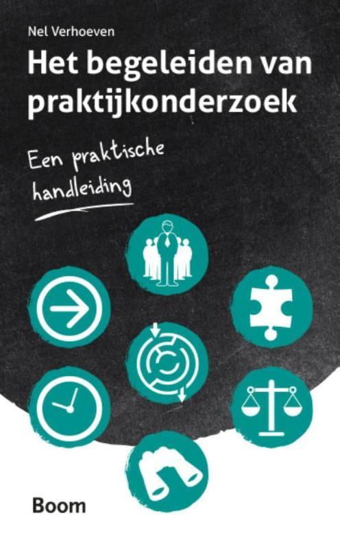 Begeleiden van praktijkonderzoek 9789089536402 Nel Verhoeven, Boeken, Studieboeken en Cursussen, Gelezen, Verzenden