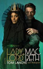 Lady+Lord MacBeth 9789044653755 Tom Lanoye, Boeken, Verzenden, Zo goed als nieuw, Tom Lanoye