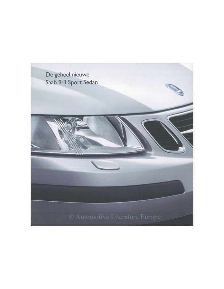 2003 SAAB 9-3 SPORT SEDAN BROCHURE NEDERLANDS, Boeken, Auto's | Folders en Tijdschriften, Ophalen of Verzenden