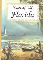 Tales of Old Florida 9781555212254, Boeken, Frank Oppel, Tony Meisel, Zo goed als nieuw, Verzenden