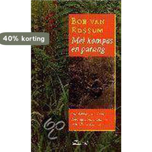 Met kompas en parang 9789020456882 B. van Rossum, Boeken, Wetenschap, Gelezen, Verzenden