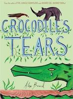 Crocodile Tears 9781419701269 Alex Beard, Verzenden, Alex Beard