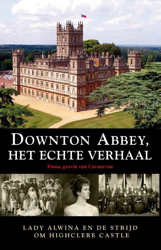 Downton Abbey, het ware verhaal 9789089757708, Boeken, Literatuur, Gelezen, Verzenden