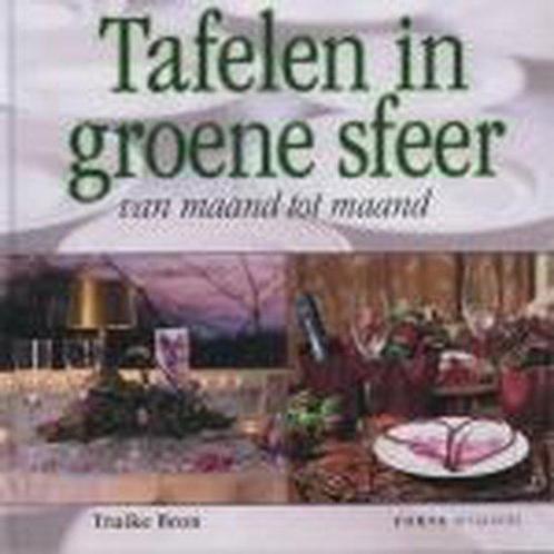Tafelen In Groene Sfeer 9789058773968, Livres, Maison & Jardinage, Envoi