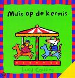 Muis Op De Kermis 9789025834906 Lucy Cousins, Verzenden, Gelezen, Lucy Cousins