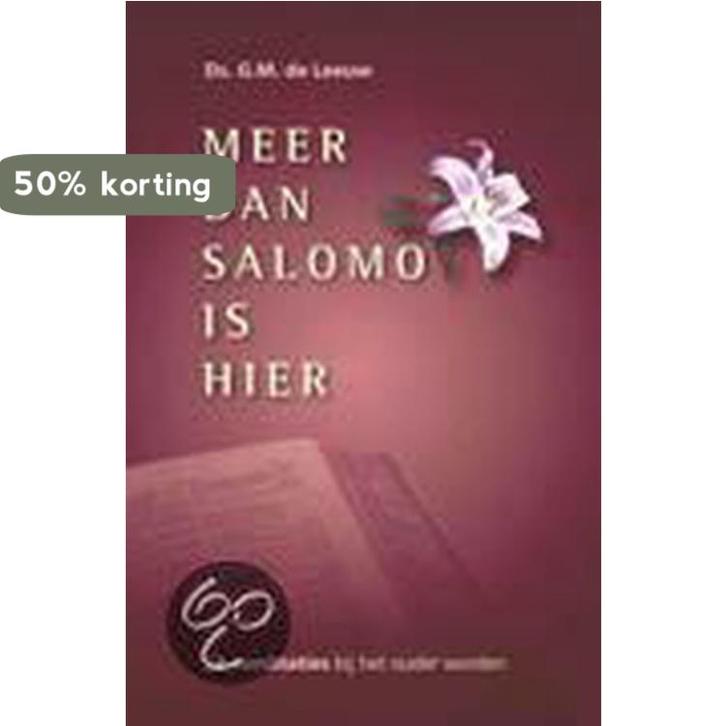 MEER DAN SALOMO IS HIER 9789076466446 G.M. de Leeuw, Boeken, Godsdienst en Theologie, Gelezen, Verzenden