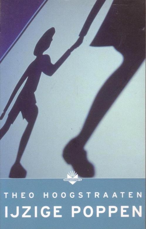 IJzige poppen 9789034519146 T. Hoogstraaten, Boeken, Literatuur, Zo goed als nieuw, Verzenden