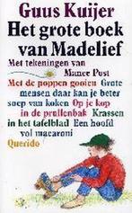 Het Grote Boek Van Madelief 9789045101323, Gelezen, Guus Kuijer, G. Kuijer, Verzenden