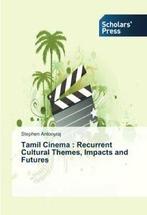 Tamil Cinema: Recurrent Cultural Themes, Impacts and, Stephen Antonyraj, Verzenden