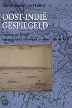 OOST-INDIË GESPIEGELD. NICOLAAS DE GRAAF 9789060118245, Boeken, Geschiedenis | Nationaal, Verzenden, Zo goed als nieuw, Marijke Barend-van Haeften