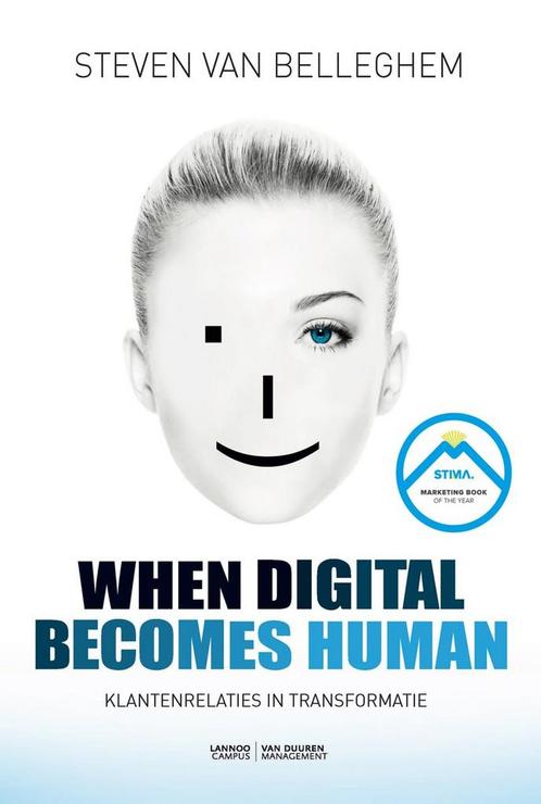 When digital becomes human 9789082033762, Boeken, Economie, Management en Marketing, Gelezen, Verzenden