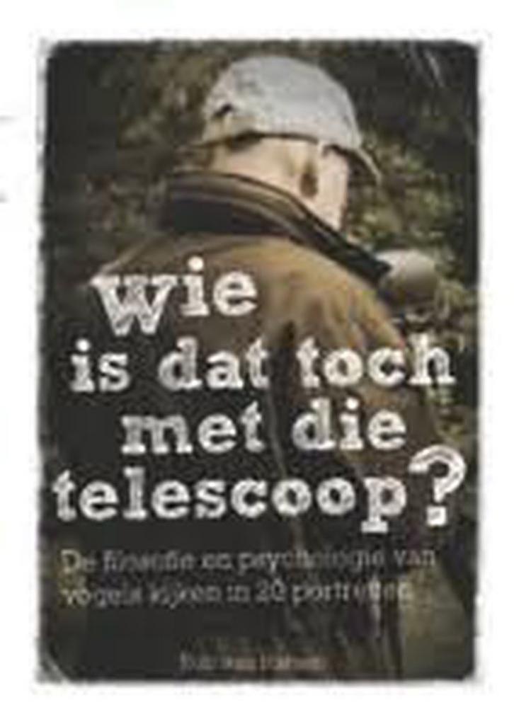 Wie is dat toch met die telescoop? 9789081740104, Boeken, Hobby en Vrije tijd, Gelezen, Verzenden