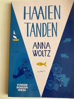 Haaientanden 9789059655089 Anna Woltz, Boeken, Kinderboeken | Jeugd | 13 jaar en ouder, Verzenden, Zo goed als nieuw, Anna Woltz