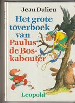 Het grote toverboek van Paulus de Boskabouter 9789025833428, Verzenden, Gelezen, Jean Dulieu
