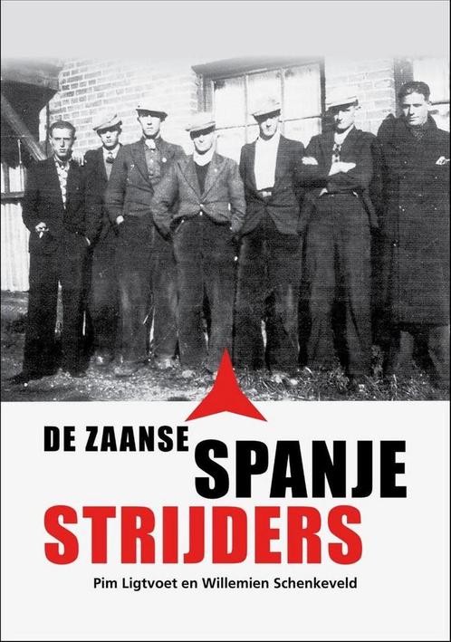 De Zaanse Spanjestrijders 9789492335142, Boeken, Politiek en Maatschappij, Gelezen, Verzenden