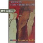 Vrouwen tussen hemel en zand - H. As-Sjaikh 9789052261805, Boeken, Verzenden, Gelezen, H. As-Sjaikh