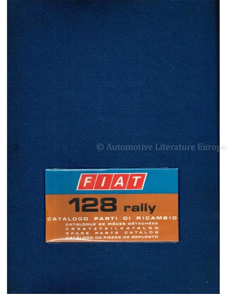 1973 FIAT 128 RALLY ONDERDELENHANDBOEK, Auto diversen, Handleidingen en Instructieboekjes
