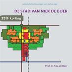 De stad van Niek de Boer 9789052693262 N.A. de Boer, Verzenden, Gelezen, N.A. de Boer