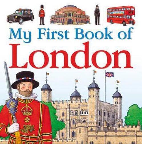 My First Book Of London 9781408132555, Boeken, Overige Boeken, Zo goed als nieuw, Verzenden