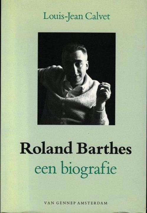 ROLAND BARTHES BIOGRAFIE 9789060128800 Calvet, Boeken, Filosofie, Gelezen, Verzenden