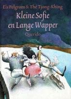 Kleine Sofie En Lange Wapper 9789021479538, Boeken, Gelezen, Els Pelgrom, Thé Tjong-King (illustraties), Verzenden