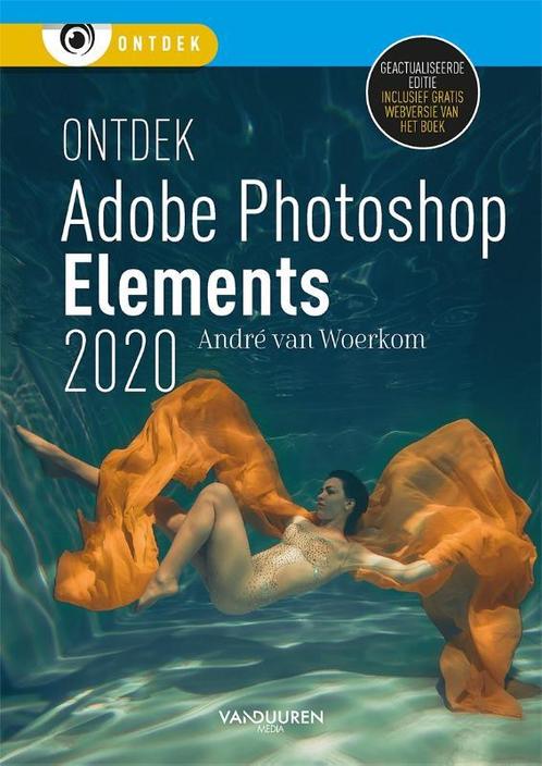 Ontdek  -   Ontdek Photoshop Elements 2020 9789463561297, Livres, Loisirs & Temps libre, Envoi