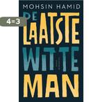 De laatste witte man 9789403182810 Mohsin Hamid, Verzenden, Zo goed als nieuw, Mohsin Hamid