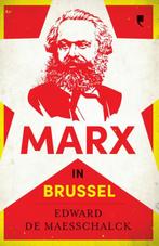 Marx in Brussel 9789022339916, Boeken, Edward De Maesschalck, Zo goed als nieuw, Verzenden