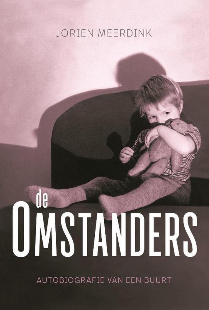 De omstanders 9789491757990 Jorien Meerdink, Boeken, Literatuur, Zo goed als nieuw, Verzenden