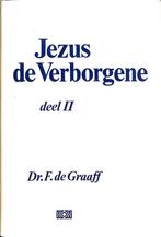 JEZUS DE VERBORGENE 2 9789024255788 F. DE GRAAFF, Verzenden, Zo goed als nieuw, F. DE GRAAFF