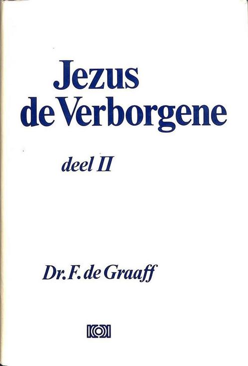 JEZUS DE VERBORGENE 2 9789024255788 F. DE GRAAFF, Boeken, Godsdienst en Theologie, Zo goed als nieuw, Verzenden