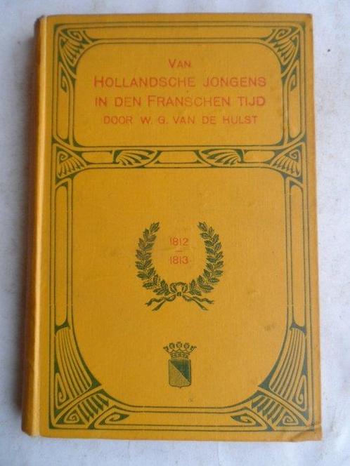 W.G. van de Hulst / J.H. Isings - Van Hollandsche jongens in, Antiek en Kunst, Antiek | Boeken en Manuscripten