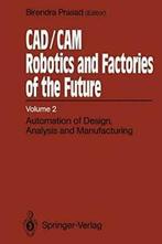 CAD/CAM Robotics and Factories of the Future: V. Prasad,, Prasad, Birendra, Verzenden