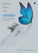 Gered door een vlinder 9789464897067 Eddy Vandenbroucke, Verzenden, Eddy Vandenbroucke