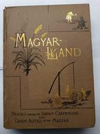 A Fellow of the Carpathian Society - Magyarland: Being the